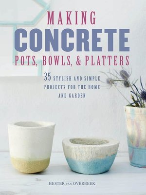 cover image of Making Concrete Pots, Bowls, and Platters